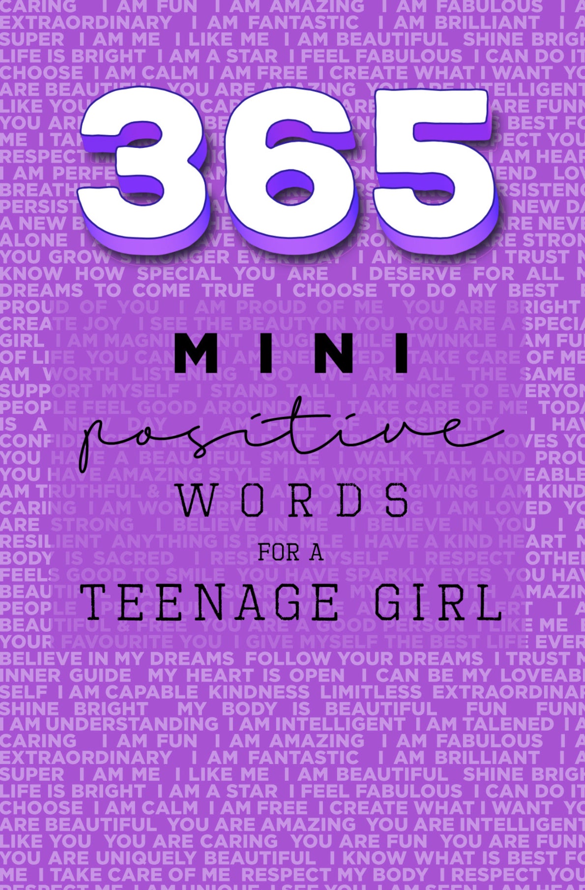 365 Positive Words for a Teenage Girl Mini Edition: PURPLE