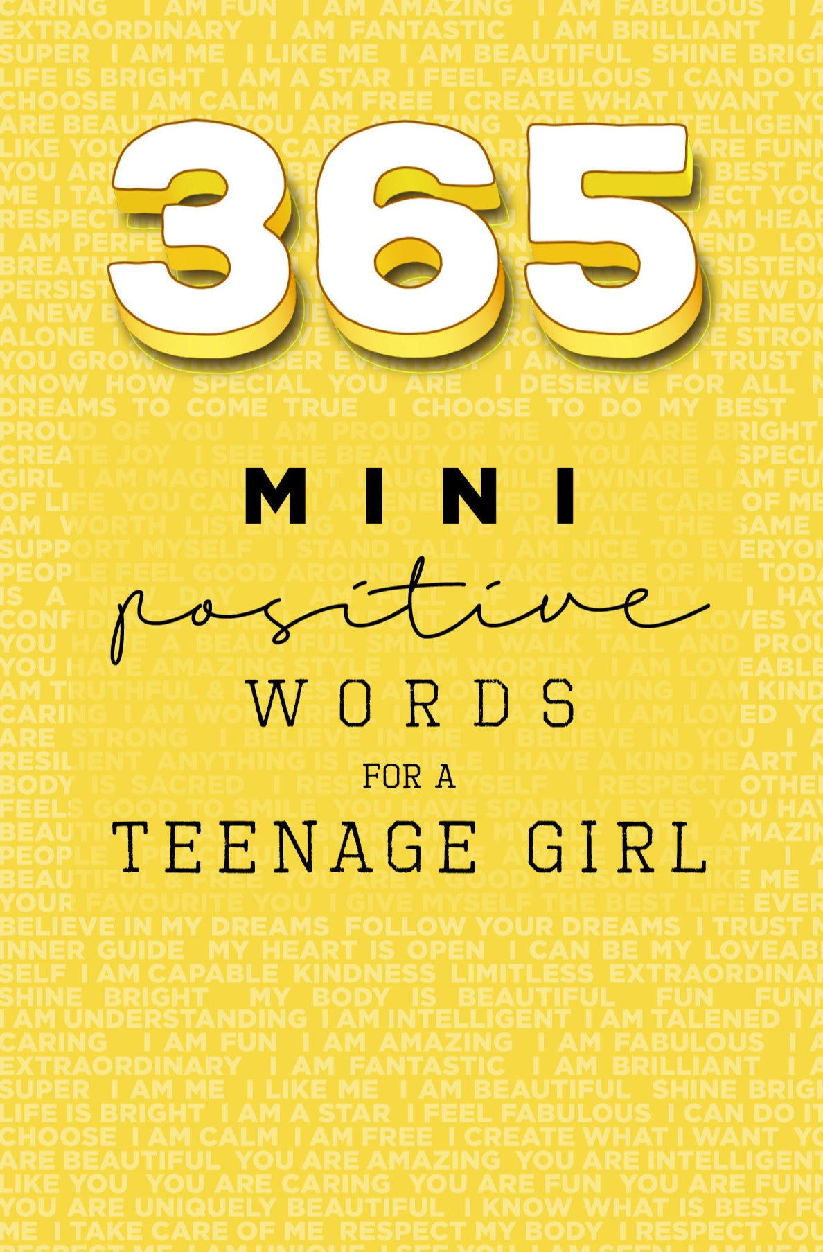 365 Positive Words for a Teenage Girl Mini Edition: YELLOW