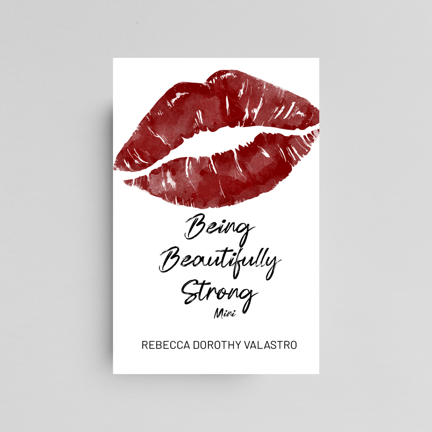 Being Beautifully Strong: into your twenties and beyond Mini Edition